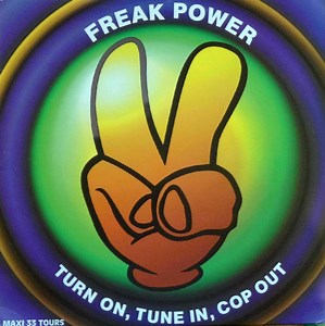 Freak Power - Turn On, Tune In, Cop Out