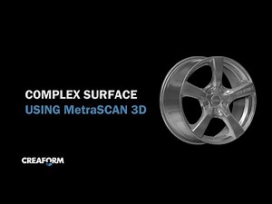 3D Scanning Complex Surfaces Using MetraSCAN 3D Scanner