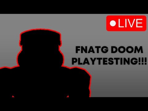 🔴 PLAYTESTING FNATG DOOM WITH VIEWERS LIVE PART 2!! 🔴 12/30