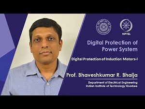 Lec-16: Digital Protection of Induction Motors-I