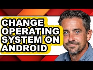 How to Change Operating System on Android - Easy Guide