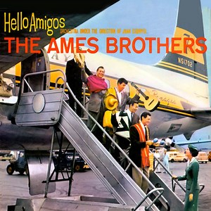 The Ames Brothers - Hola Amigos