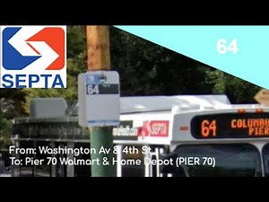 Driving Septa rt 64 from Washington Av & 4th St to Pier 70 Walmart & Home Depot (PIER 70)