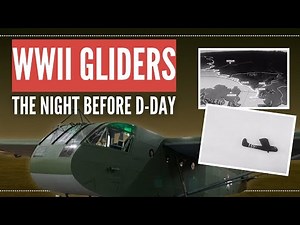 D-Day Glider Mission: Rare Footage of Paratroopers Behind Enemy Lines