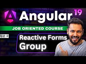 Angular 19 Tutorial in Hindi #38 Reactive Forms Group Explained