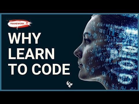 The Framework | Why Learn to Code? The Benefits of Coding Explained