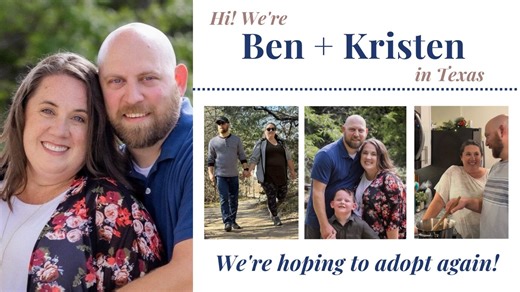 Ben and Kristen are experienced adoptive parents living in Texas with their energetic 5-year-old son, who joined their family as an infant. They treasure an open adoption with his birth mother while eagerly preparing to expand their family again. With Ben owning his own lighting design and programming company offering work-life flexibility, and Kristen as a stay-at-home mom who volunteers at Henry's school and in their church's kids' department, they've created a vibrant home in their sunny 5-be