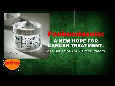 A New Hope for Cancer Treatment: Fenbendazole