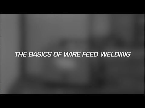 The Basics Of Wire Feed Welding