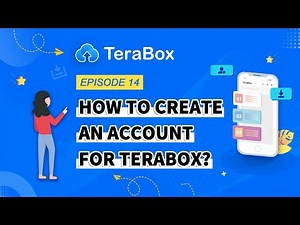 Episode 14 - How to create an account for TeraBox？
