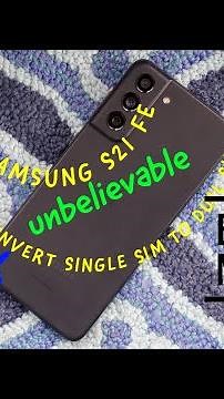 Samsung Galaxy S21 Fe Convert Single Sim to Dual Sim ‪@XDAVideo‬ #samsung #convert #s21fe