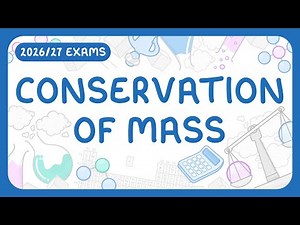 GCSE Chemistry - Conservation of Mass (2026/27 exams)