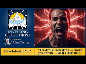 [§210] Rev 12:12: Woe to the Earth for Satan’s Time Is Short