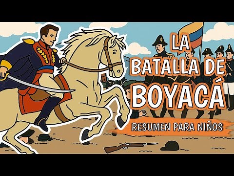 THE BATTLE OF BOYACÁ - SUMMARY FOR CHILDREN