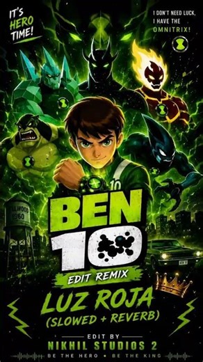 ⚡ BEN 10 EDIT REMIX – LUZ ROJA (SLOWED + REVERB) | HERO TIME AMV ⚡#shorts#viralvideo#ben10#herotime