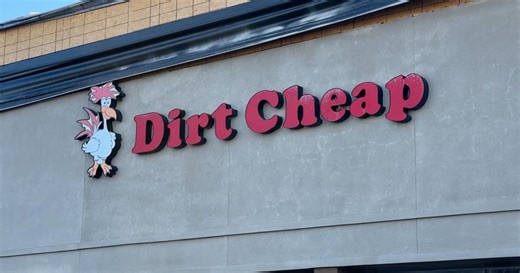 Dirt Cheap closing all stores