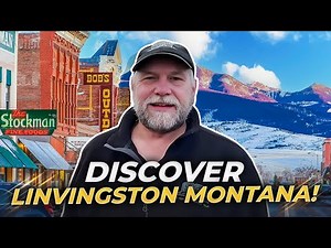 LIVINGSTON MONTANA: Explore The Heart Of Park County Along The Yellowstone River | Montana Realtor