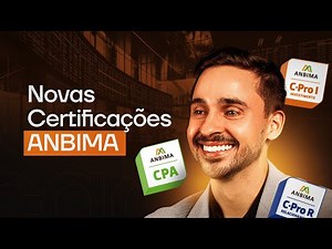 Novas Certificações ANBIMA - CPA, C Pro R e C Pro I