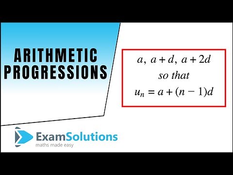 Arithmetic Progressions - What are they? : ExamSolutions maths revision