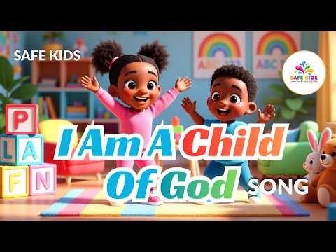 I Am a Child of God ❤️ | Kids Christian Song | Affirmations for Kids | Bible Songs for Children