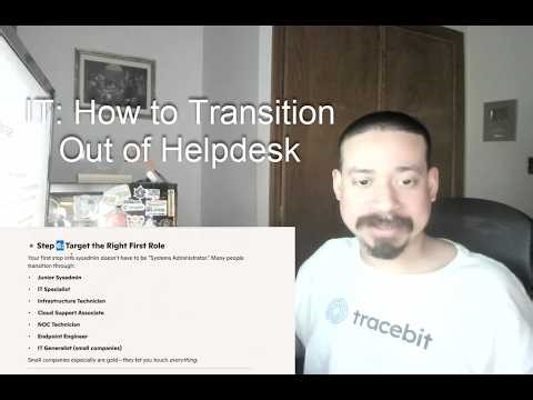 IT: How to transition out of Helpdesk
