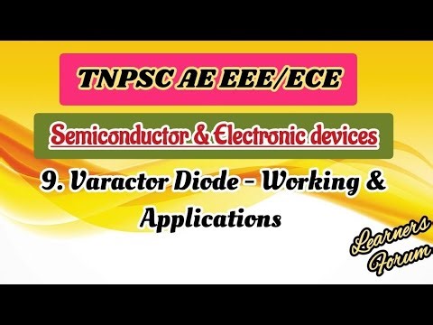 9. Varactor Diode | Construction, working & Applications | Semiconductor Devices