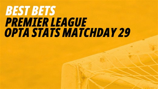 Premier League Opta Stats: Best bets for Matchday 29
