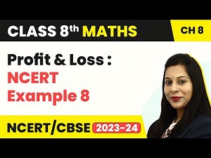 NCERT Example 8 - Comparing Quantities | Class 8 Maths Chapter 8 (2022-23)