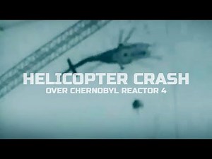 Helicopter crash over Chernobyl Reactor 4 (real footage)