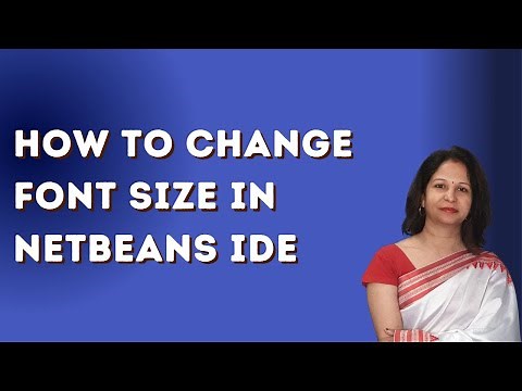 How To Change Font Size In NetBeans IDE