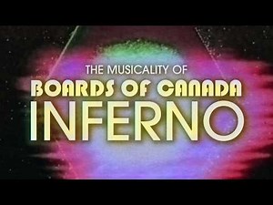 The Musicality of Boards of Canada's Inferno