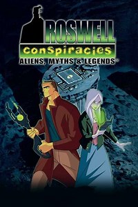 Roswell Conspiracies: Aliens, Myths and Legends (1999-2003) - TV Show