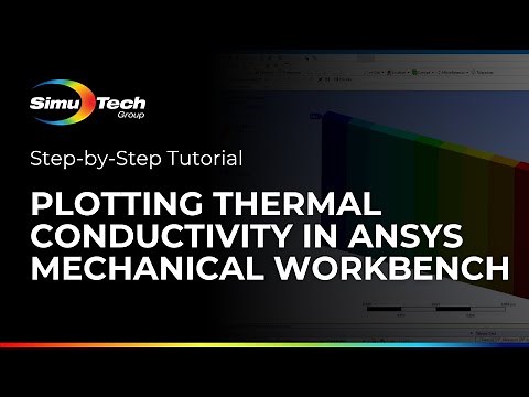 Plotting Thermal Conductivity in Ansys Mechanical Workbench │Step-by-Step Tutorial