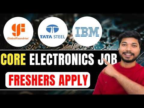 Core Electronics Jobs for Freshers 2026 🚨 IBM, Globalfoundries, & flextronics Hiring | Apply Now