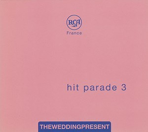 Theweddingpresent - Hit Parade 3