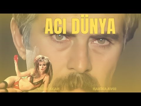 Acı Dünya - Türk Filmi (Tarık Akan)