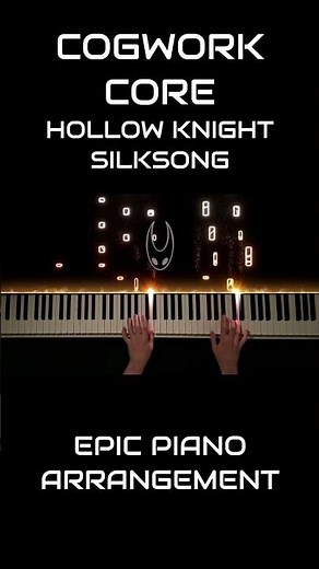 Cogwork Core | Hollow Knight: Silksong (EPIC PIANO ARRANGEMENT)