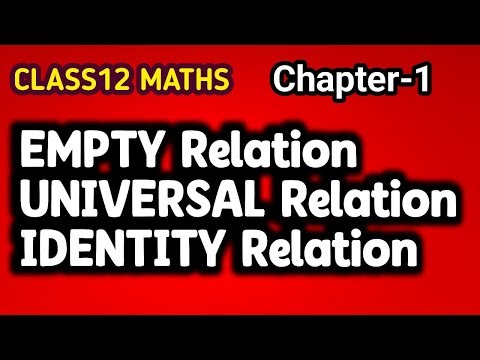 Relation & Function | Maths 12 | Empty Universal & Identity relation ‪@twelveclass‬