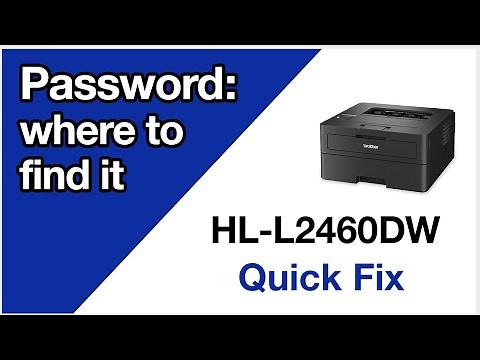 HLL2460DW find machine password – Brother quick fix