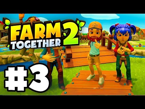 Showing Off Coop Gameplay in Farm Together 2! | Let's Play: Farm Together 2 | EP 3