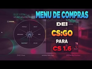MENÚ DE COMPRAS DEL CS:GO PARA CS1.6 | Mod's del CS:GO para CS1.6