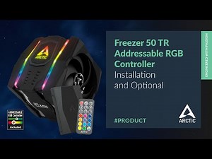 ARCTIC Freezer 50 Addressable RGB Controller – (Installation and Optional)