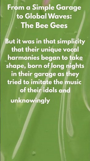 From a Simple Garage to Global Waves The Bee Gees