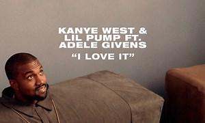 Kanye West & Lil Pump’s ‘I Love It’ feat. Adele Givens smashes YouTube Record with 76M views in First Week