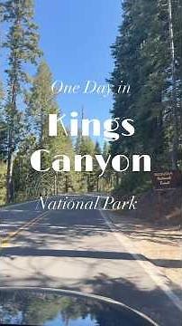 Would you plan to visit ?? One day trip through Kings Canyon national park