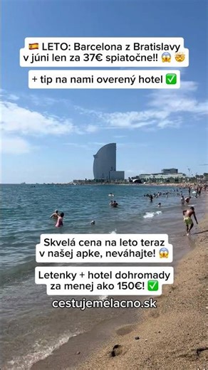🌴 LETO: Barcelona z Bratislavy v júni len za 37€!! Letenky + overený hotel na 3 dni za 144€! 🤯🔥✈️