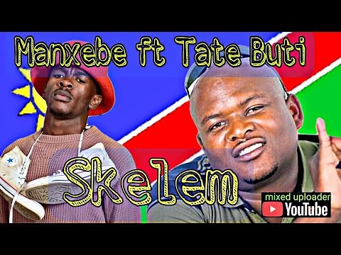 Manxebe ft Tate buti Skelem (Official Music Video) "B.A.E"
