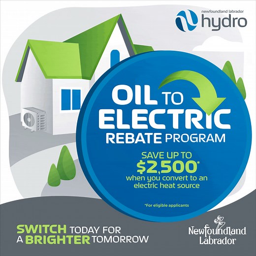 6.5K views · 28 reactions | Switching from Oil to Electric heat? Qualified homeowners can receive up to $2,500 with the Oil to Electric Rebate Program! Apply today: www.nlhydro.com/oil-to-electric-rebate | Newfoundland Labrador Hydro | Facebook