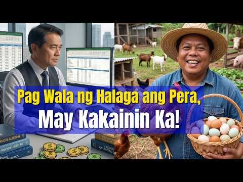 Kahit mawalan ng Value ang Pera, May Kakainin ka!