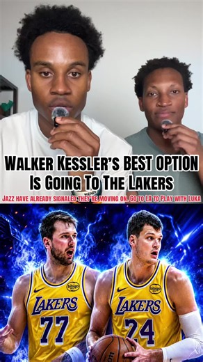 Walker Kessler’s Best Option: Join the Lakers to Play with Luka